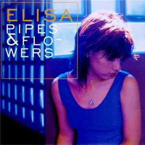 FLAC Elisa - Pipes & Flowers
