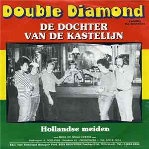 FLAC Double Diamond - De Dochter Van De Kastelijn / Hollandse Meiden