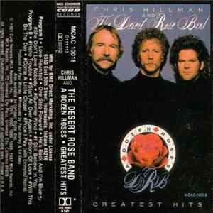 FLAC Chris Hillman And The Desert Rose Band - A Dozen Roses - Greatest Hits