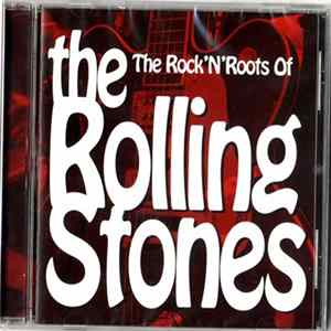 FLAC Various - The Rock 'N' Roots Of The Rolling Stones