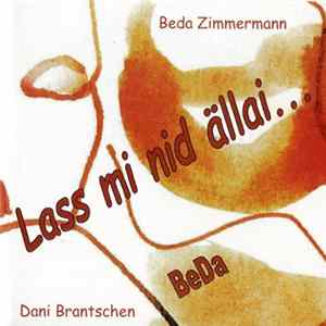 FLAC BeDa - Lass Mi Nid Ällai...