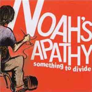 FLAC Noah's Apathy - Something To Divide