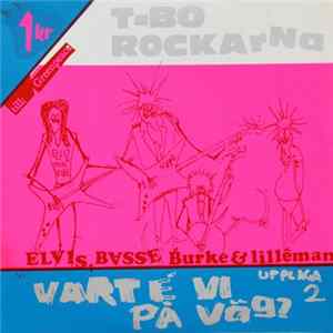 FLAC T-Bo Rockarna - Vart 'E Vi På Väg?
