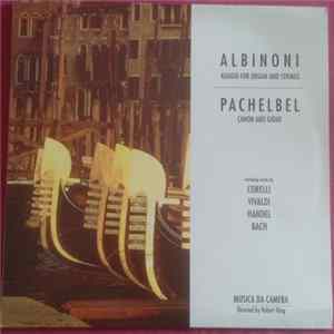 FLAC Musica Da Camera, Robert King - Albinoni Adagio For Organ And Strings / Pachelbel Canon And Gigue