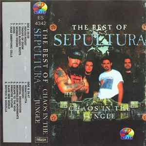 FLAC Sepultura - The Best Of Sepultura - Chaos In The Jungle