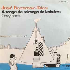 FLAC José Barrense-Dias - A Tonga Da Mironga Do Kabulete / Crazy Home