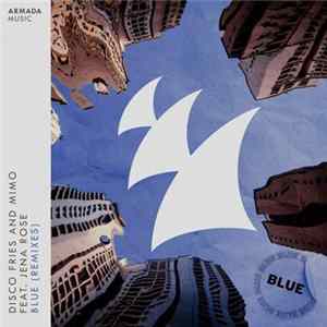 FLAC Disco Fries and MIMO feat. Jena Rose - Blue (Remixes)