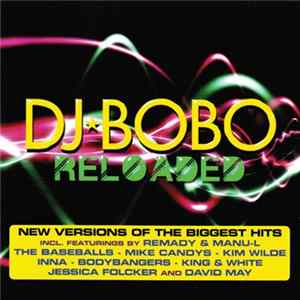 FLAC DJ Bobo - Reloaded
