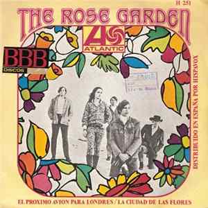 FLAC The Rose Garden - El Proximo Avion Para Londres / La Ciudad De Las FLores