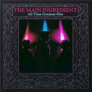 FLAC The Main Ingredient - All Time Greatest Hits