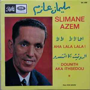 FLAC سليمان عازم = Slimane Azem - Aha Lala Lala! / Dounith Aka Ithsedou