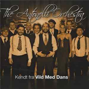 FLAC The Antonelli Orchestra - Kendt Fra Vild Med Dans