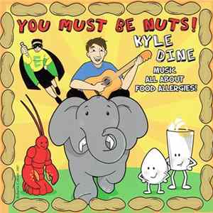 FLAC Kyle Dine - You Must Be Nuts!