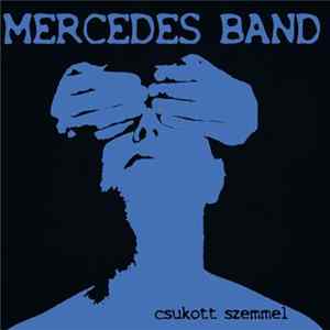 FLAC Mercedes Band - Csukott Szemmel