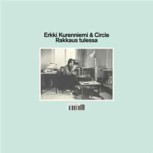 FLAC Erkki Kurenniemi & Circle - Rakkaus Tulessa
