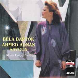 FLAC Gülsin Onay, Béla Bartók, Ahmed Adnan Saygun - Béla Bartók/Ahmed Adnan Saygun
