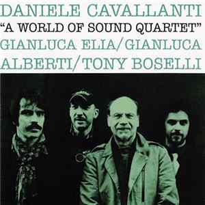 FLAC Daniele Cavallanti - A World Of Sound Quartet