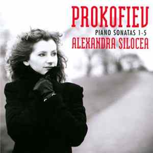 FLAC Prokofiev, Alexandra Silocea - Piano Sonatas 1-5