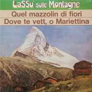 FLAC Unknown Artist - Quel Mazzolin DI Fiori / Dove Te Vett, O Mariettina