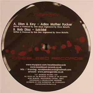 FLAC Dion & Key / Rob Diaz - Adios Mother Fucker / Suicidal
