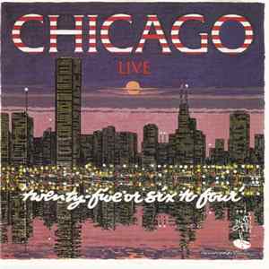 FLAC Chicago - (Live) - 25 Or 6 To 4