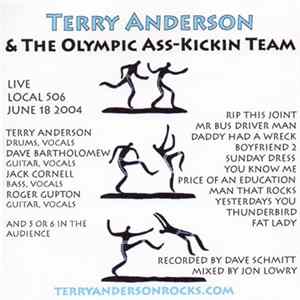 FLAC Terry Anderson And The Olympic Ass-Kickin Team - Live Local 506 June 18 2004