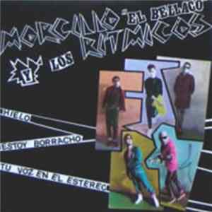 FLAC Morcillo El Bellaco Y Los Ritmicos - Hielo / Estoy Borracho / Tu Voz En El Estéreo