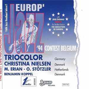FLAC Triocolor, Christina Nielsen, Michael Erian, Olaf Stötzler, Benjamin Koppel - Europ' Jazz Contest Belgium '94 - 16th Jazz Hoeilaart