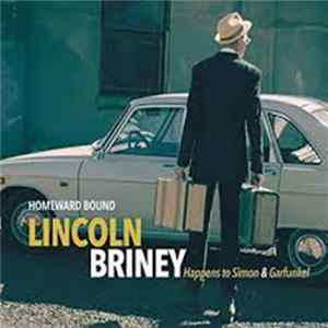 FLAC Lincoln Briney - Homeward Bound Happens To Simon & Garfunkel