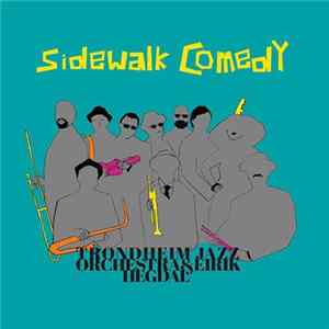 FLAC Trondheim Jazz Orchestra & Eirik Hegdal - Sidewalk Comedy