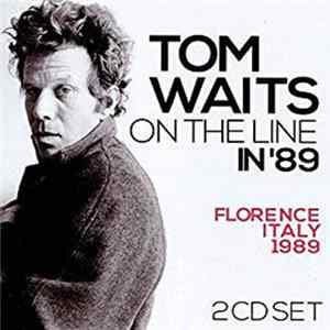 FLAC Tom Waits - On The Line In '89