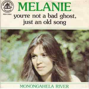 FLAC Melanie - You're Not A Bad Ghost, Just An Old Song