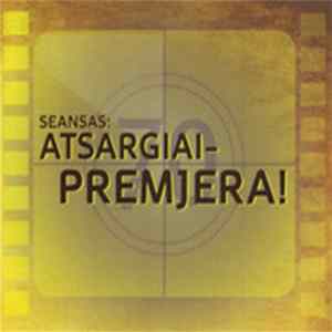 FLAC Latėnas / Bružaitė / Sodeika / Augustinas / Puskunigis / Rimša / Martinaitis - Seansas: Atsargiai – Premjera!