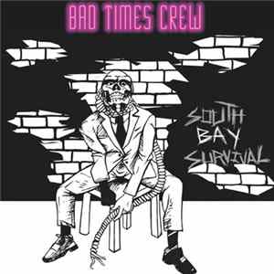 FLAC Bad Times Crew - South Bay Survival