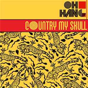 FLAC Oh Hang - Country My Skull