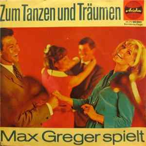 FLAC Max Greger Mit Seinem Orchester - Zum Tanzen Und Träumen