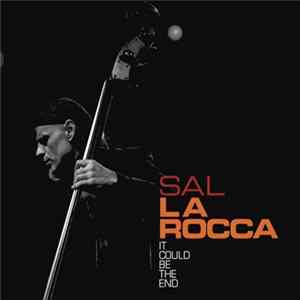 FLAC Sal La Rocca - It Could Be The End