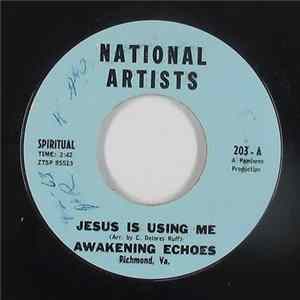 FLAC Awakening Echoes - Jesus IS Using Me