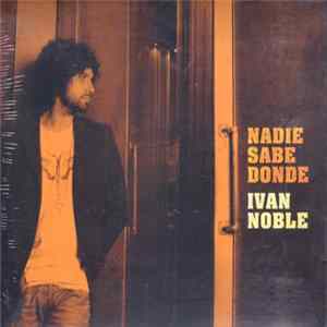 FLAC Ivan Noble - Nadie Sabe Donde