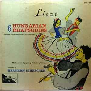 FLAC Liszt, Philharmonic Symphony Orchestra Of London , Conducted By Hermann Scherchen - Six Hungarian Rhapsodies