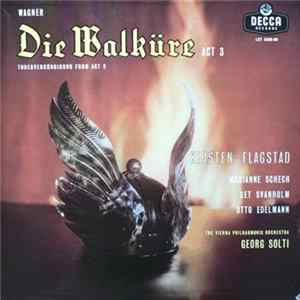 FLAC Wagner - Kirsten Flagstad - Marianne Schech - Set Svanholm - Otto Edelmann - The Vienna Philharmonic Orchestra - Georg Solti - Die Walküre Act 3 / Todesverkündigung From Act 2