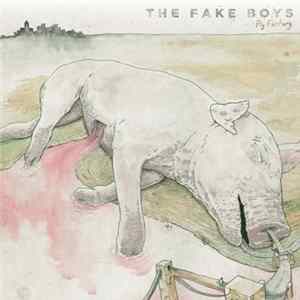 FLAC The Fake Boys - Pig Factory