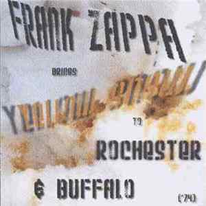 FLAC Frank Zappa - Frank Zappa Brings Yellow Snow To Rochester & Buffalo (14/15-11-1974)