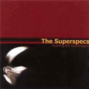 FLAC The Superspecs - Burning The Bandwagon