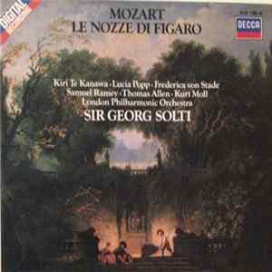 FLAC Mozart, Kiri Te Kanawa, Lucia Popp, Frederica von Stade, Samuel Ramey, Thomas Allen, Kurt Moll, London Philharmonic Orchestra / Sir Georg Solti - Le Nozze Di Figaro