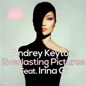 FLAC Andrey Keyton Feat. Irina Gi - Everlasting Pictures