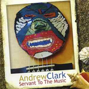 FLAC Andrew Clark - Servant To The Music