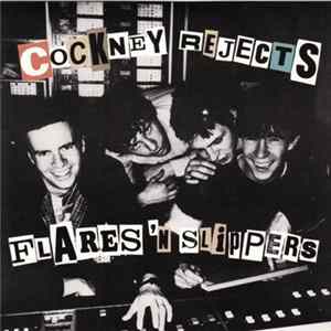 FLAC Cockney Rejects - Flares 'n Slippers