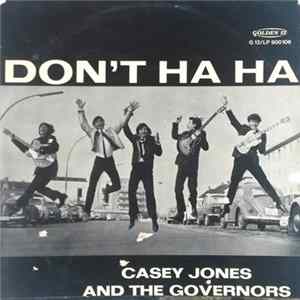 FLAC Casey Jones And The Governors - Don't Ha Ha