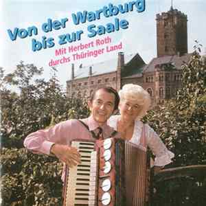 FLAC Herbert Roth - Von Der Wartburg Bis Zur Saale (Mit Herbert Roth Durchs Thüringer Land)